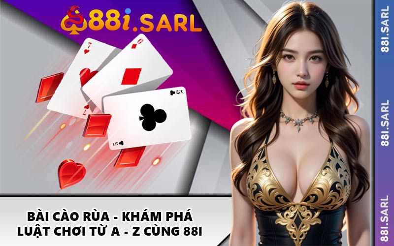 Bài Cào Rùa - Khám Phá Luật Chơi Từ A - Z Cùng 88I